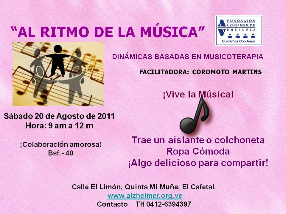 Programa Cuidarme Para Cuidar Te Invita A Al Ritmo De La Musica Sabado 27 De Agosto De 2011 Hora 9 Am A 12 M Fundacion Alzheimer